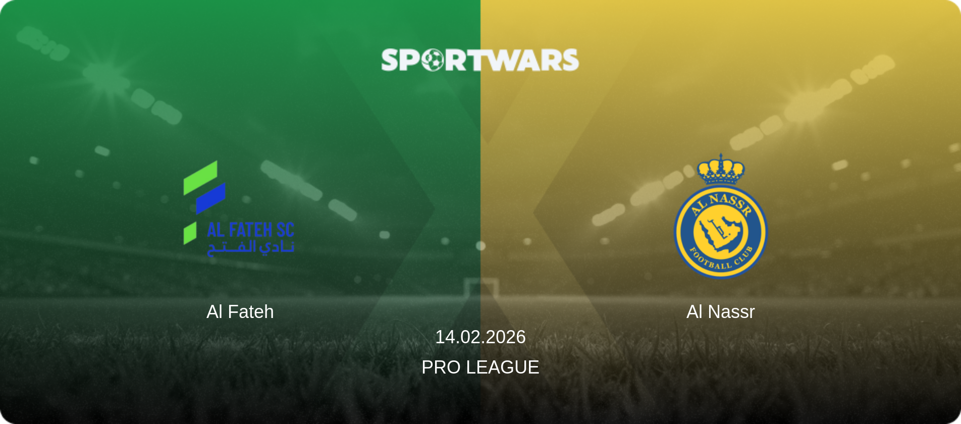 Al Fateh — Al Nassr, 14.02.2026 — Pro League (match preview)