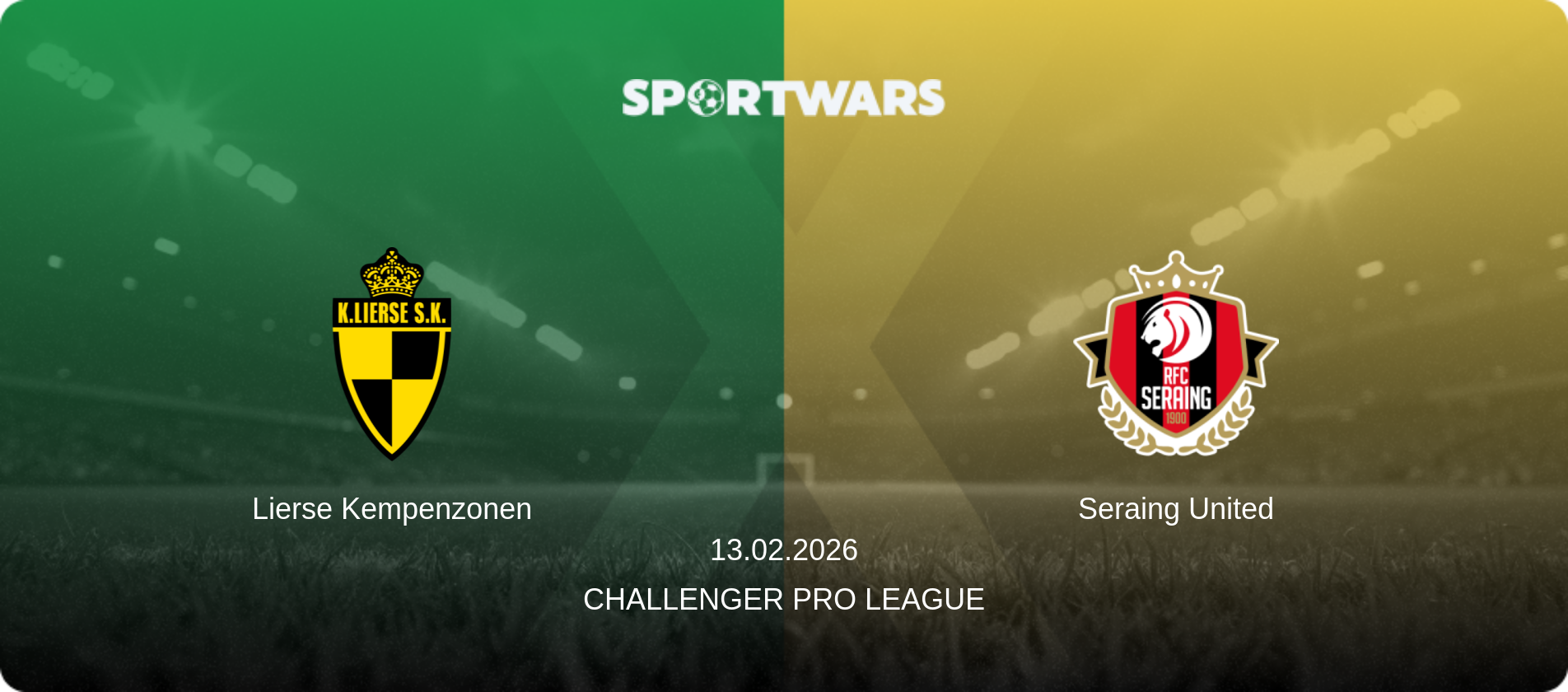 Lierse Kempenzonen — Seraing United, 13.02.2026 — Challenger Pro League (match preview)