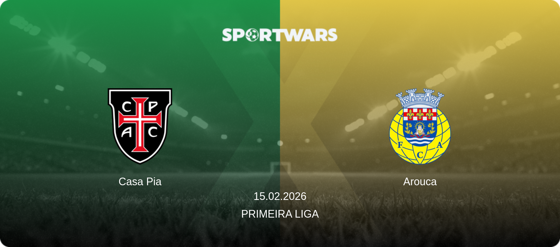 Casa Pia — Arouca, 15.02.2026 — Primeira Liga (match preview)