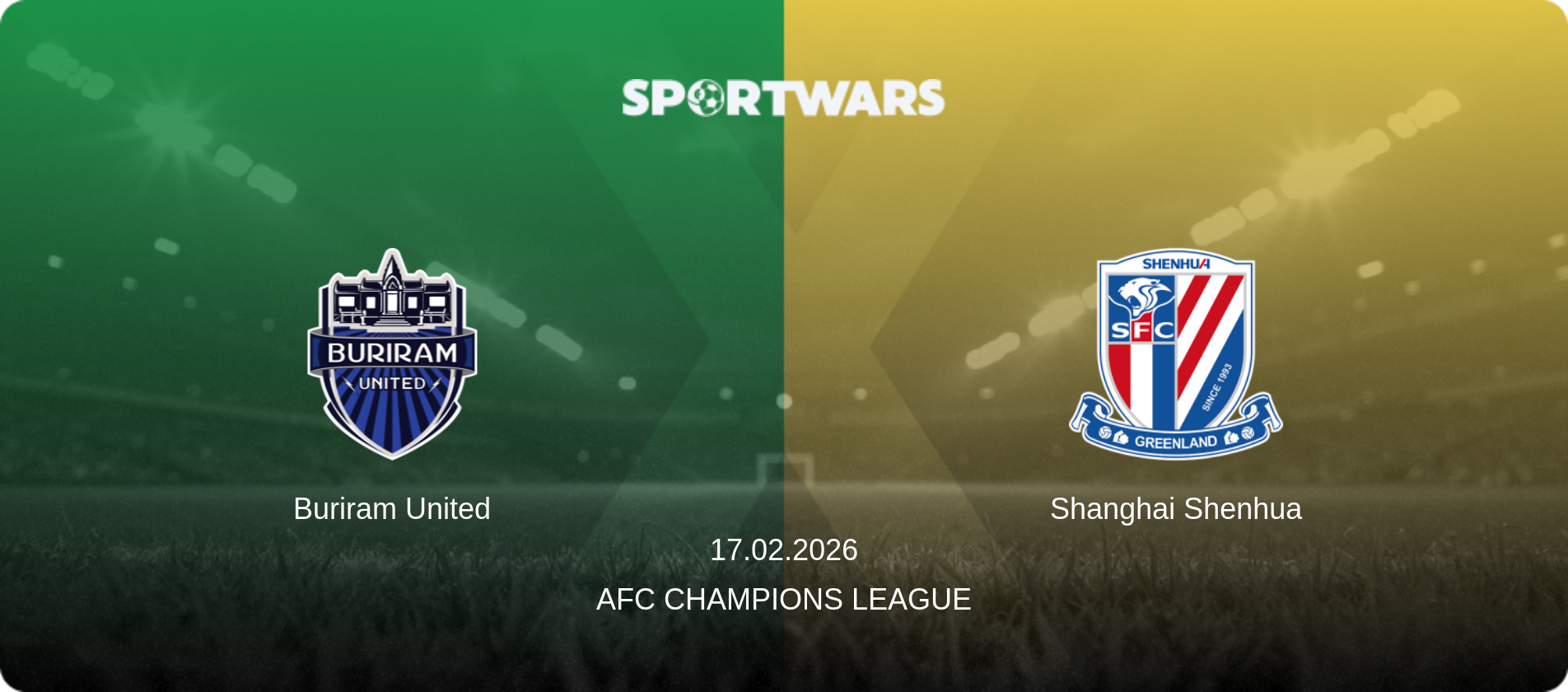 Buriram United — Shanghai Shenhua, 17.02.2026 — AFC Champions League (match preview)