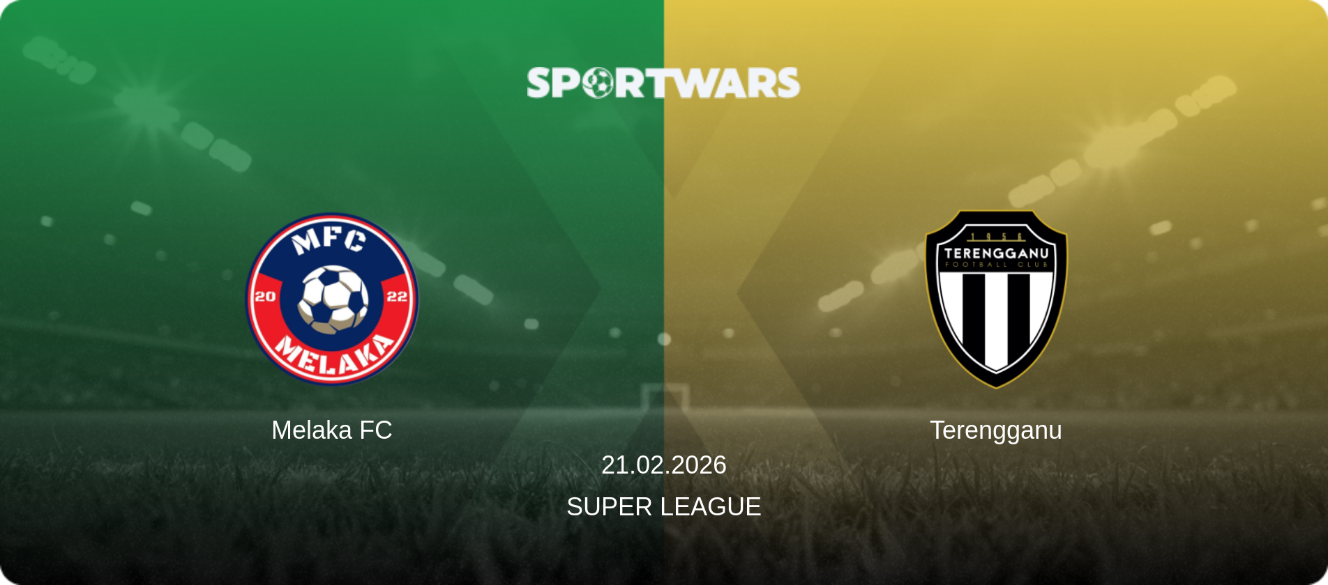 Melaka FC — Terengganu, 21.02.2026 — Super League (match preview)