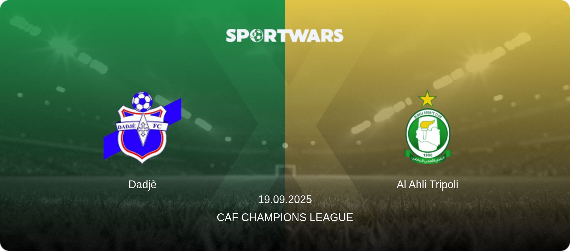 Dadjè — Al Ahli Tripoli, 19.09.2025 — CAF Champions League (match preview)