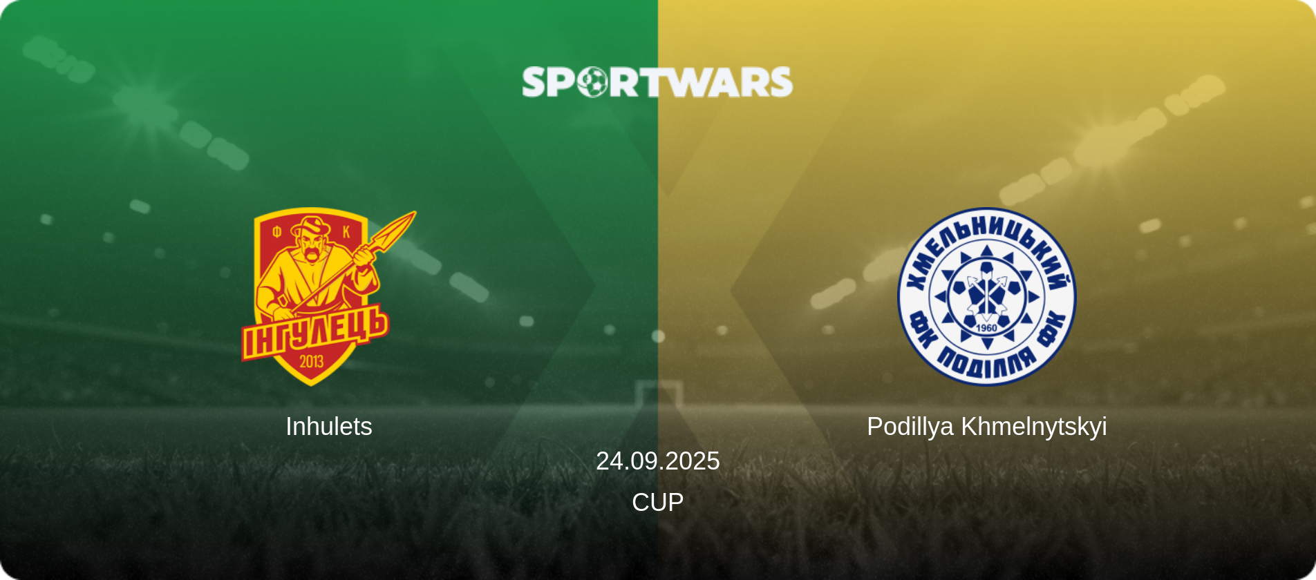 Inhulets — Podillya Khmelnytskyi, 24.09.2025 — Cup (match preview)