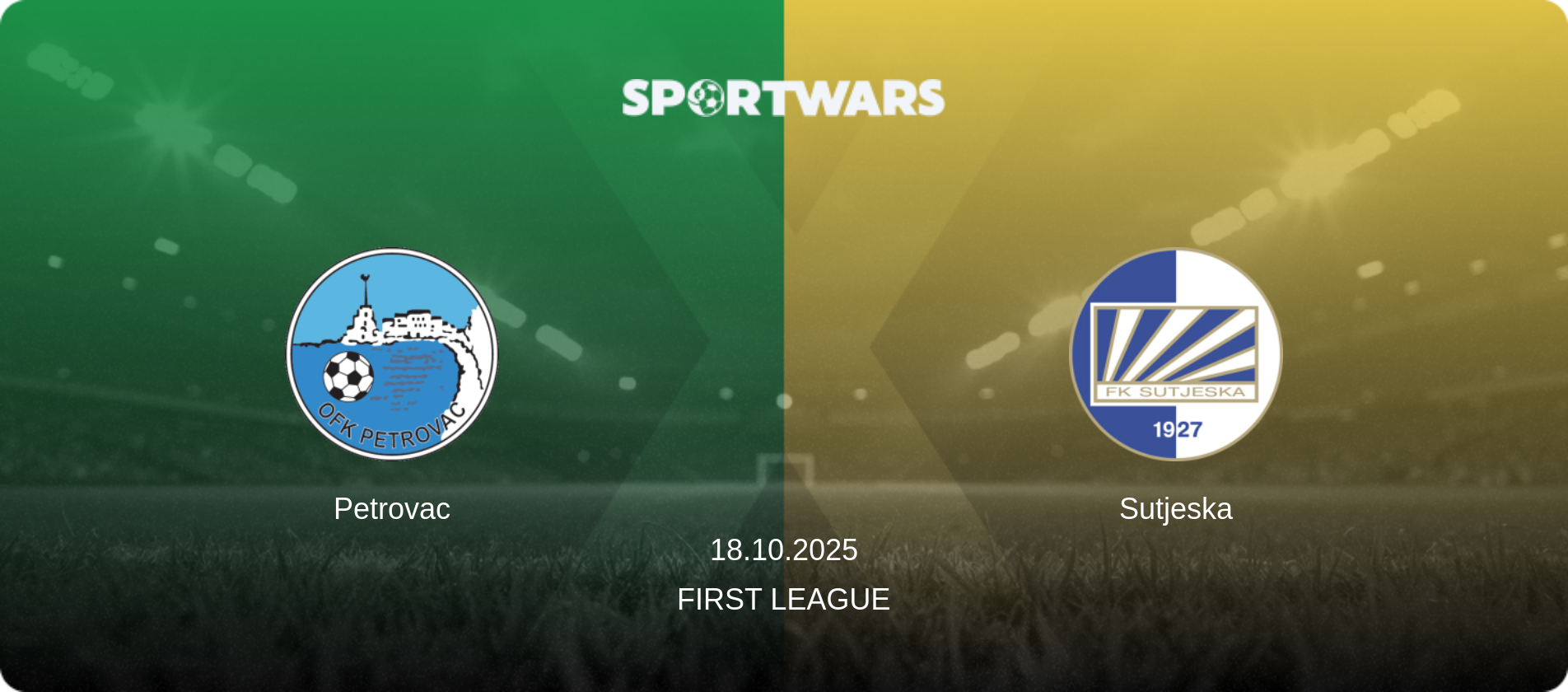 Petrovac — Sutjeska, 18.10.2025 — First League (match preview)