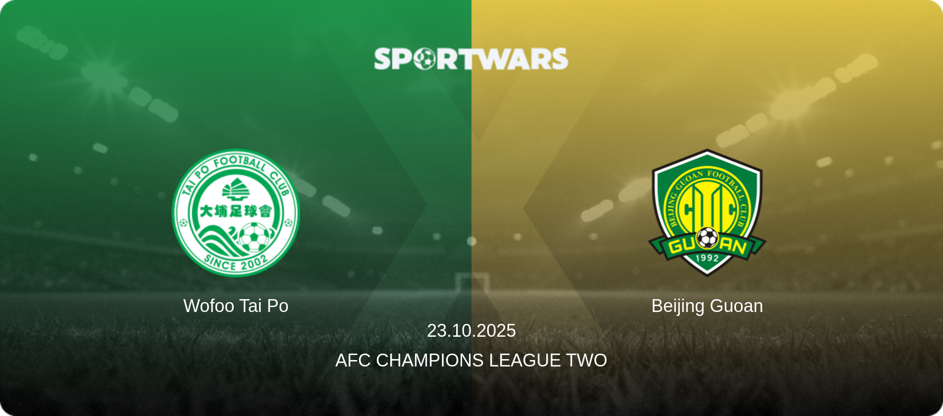 Wofoo Tai Po — Beijing Guoan, 23.10.2025 — AFC Champions League Two (match preview)