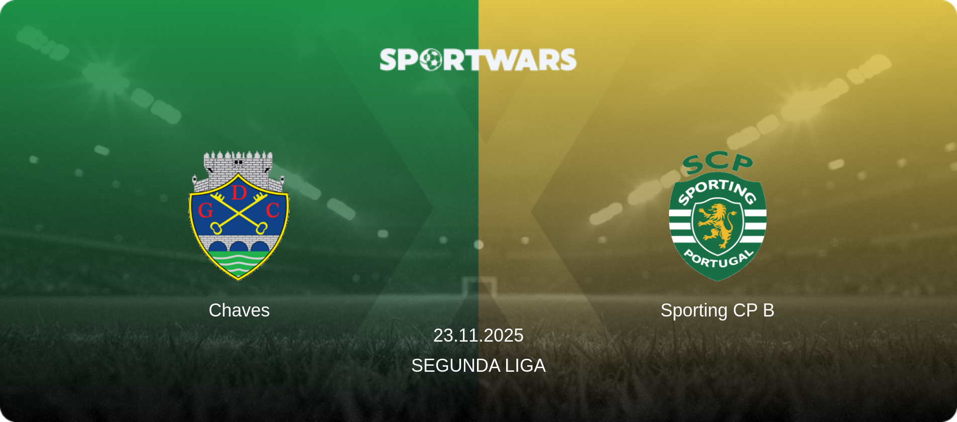 Chaves — Sporting CP B, 23.11.2025 — Segunda Liga (match preview)