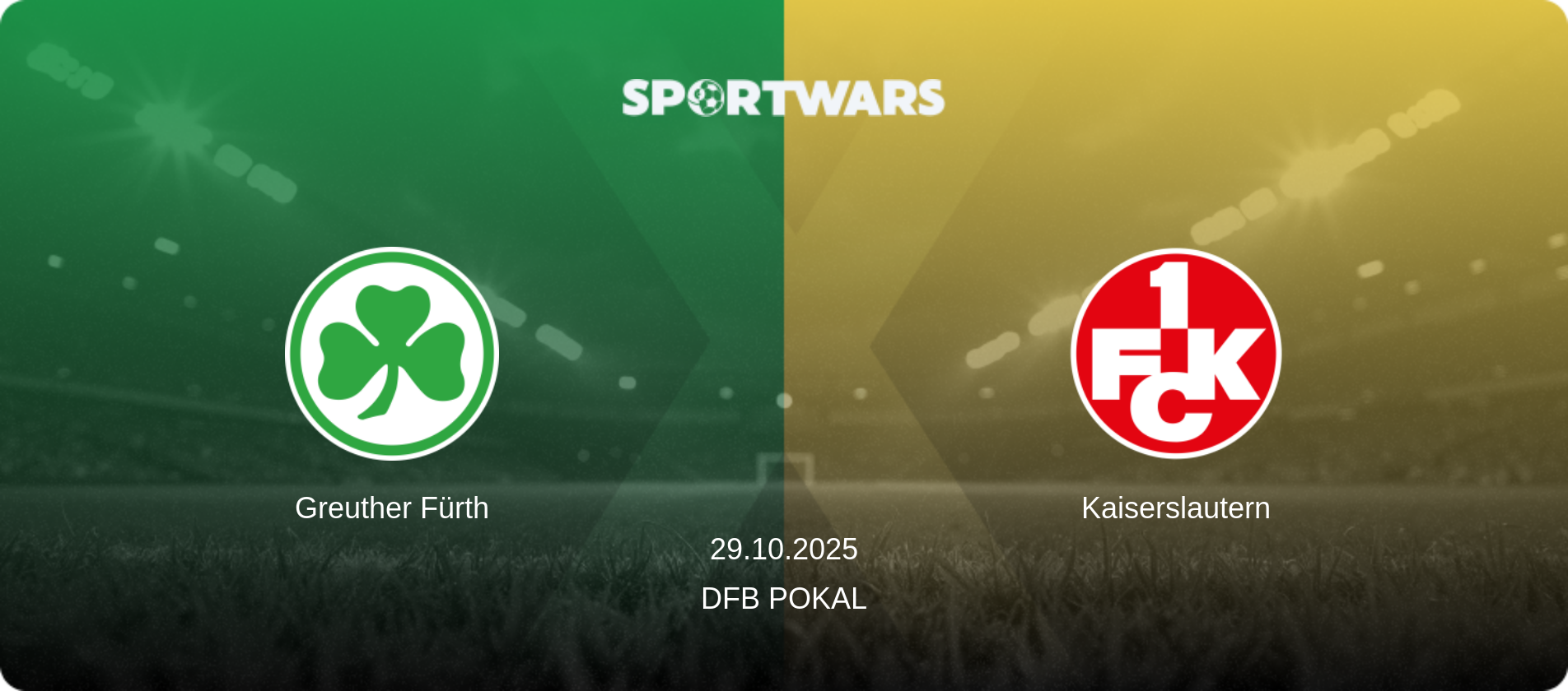 Greuther Fürth — Kaiserslautern, 29.10.2025 — DFB Pokal (match preview)