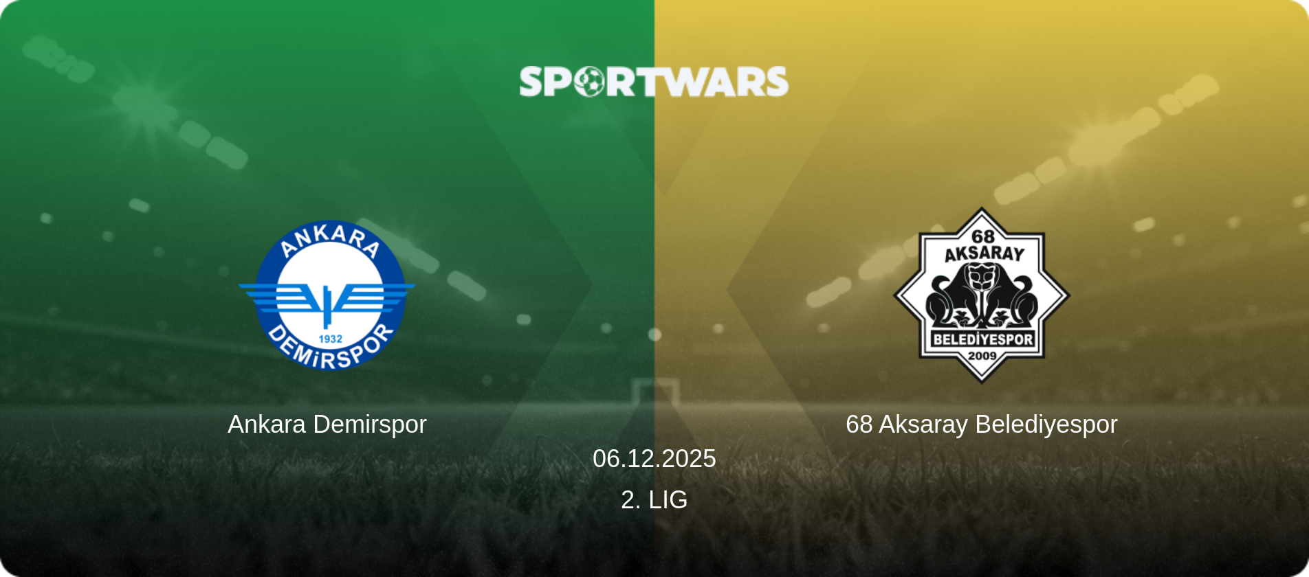 Ankara Demirspor — 68 Aksaray Belediyespor, 06.12.2025 — 2. Lig (match preview)