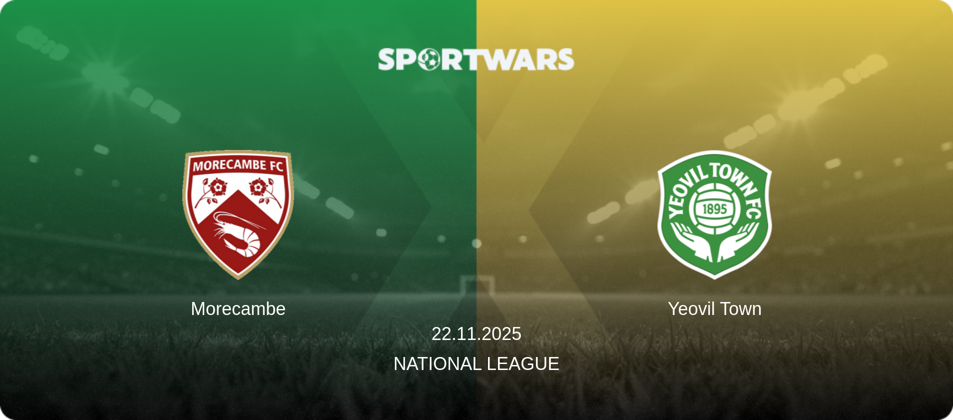 Morecambe — Yeovil Town, 22.11.2025 — National League (match preview)