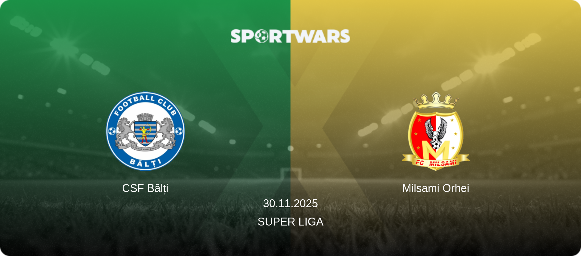 CSF Bălți — Milsami Orhei, 30.11.2025 — Super Liga (match preview)