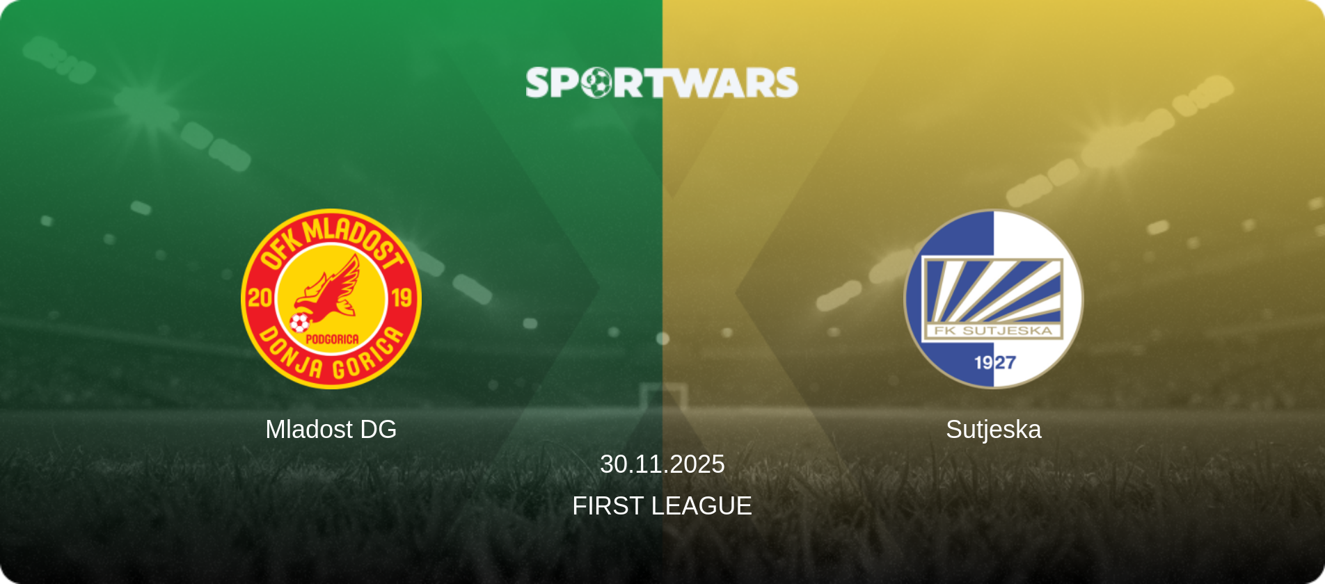 Mladost DG — Sutjeska, 30.11.2025 — First League (match preview)
