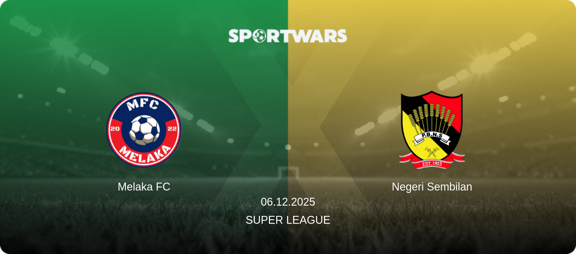 Melaka FC — Negeri Sembilan, 06.12.2025 — Super League (match preview)