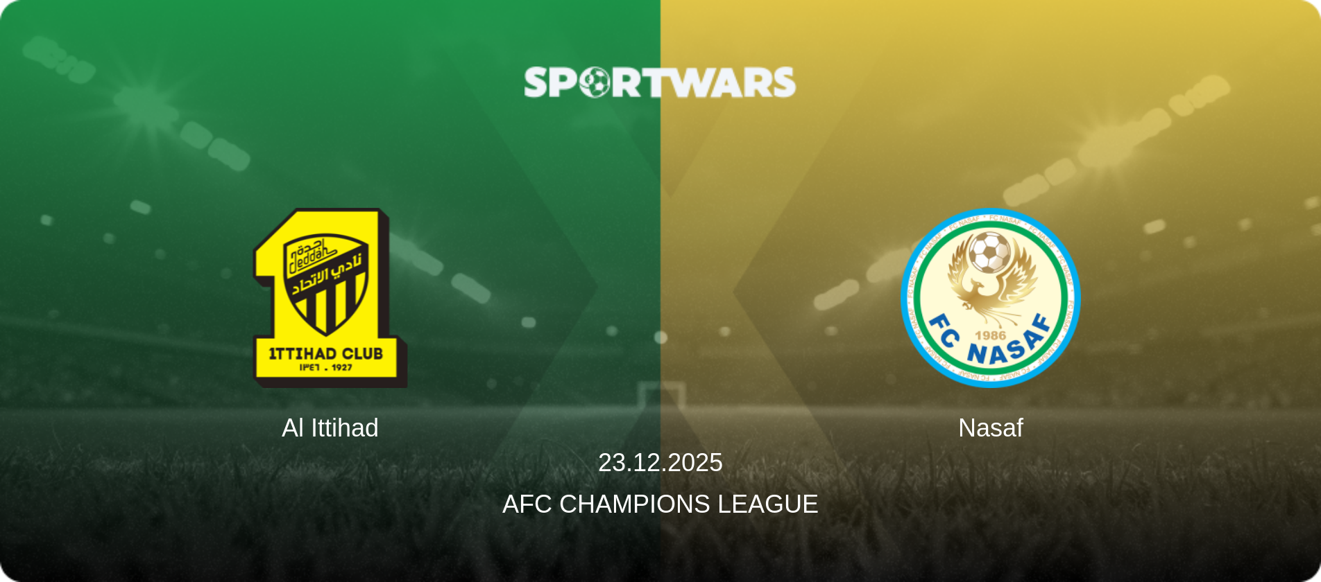 Al Ittihad — Nasaf, 23.12.2025 — AFC Champions League (match preview)