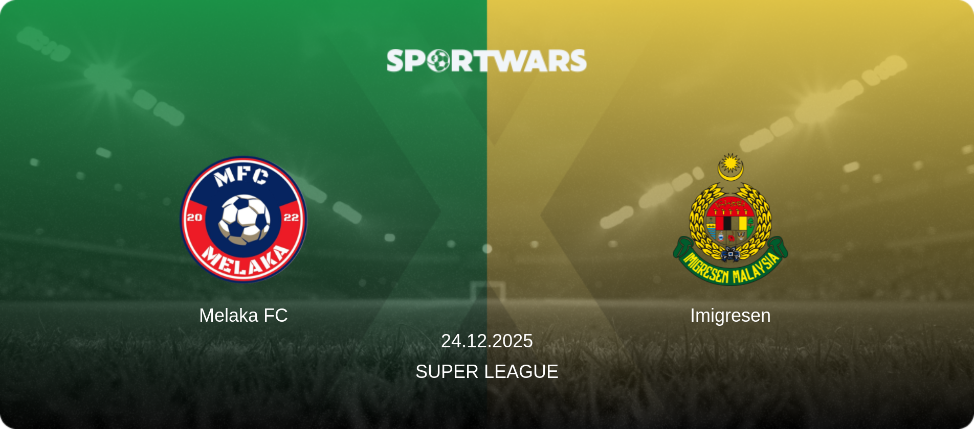 Melaka FC — Imigresen, 24.12.2025 — Super League (match preview)