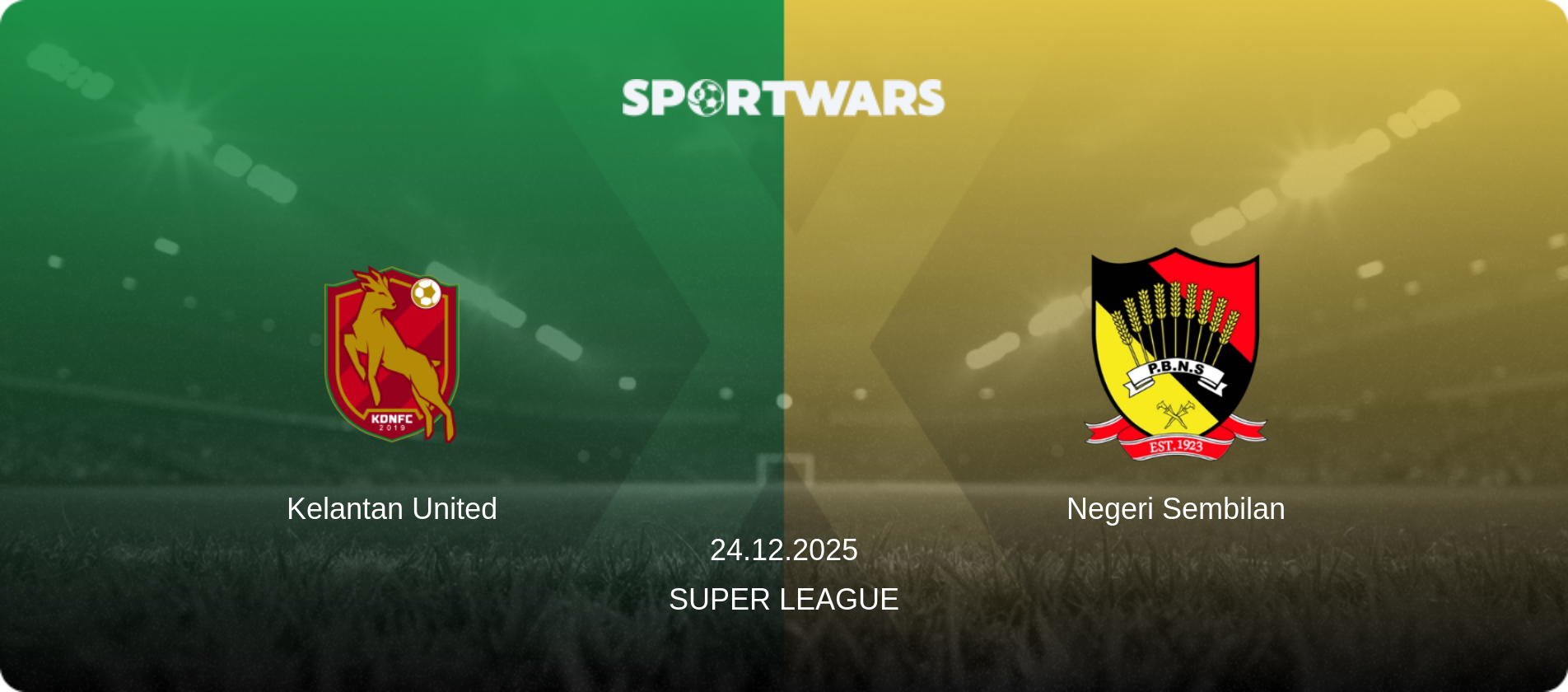 Kelantan United — Negeri Sembilan, 24.12.2025 — Super League (match preview)
