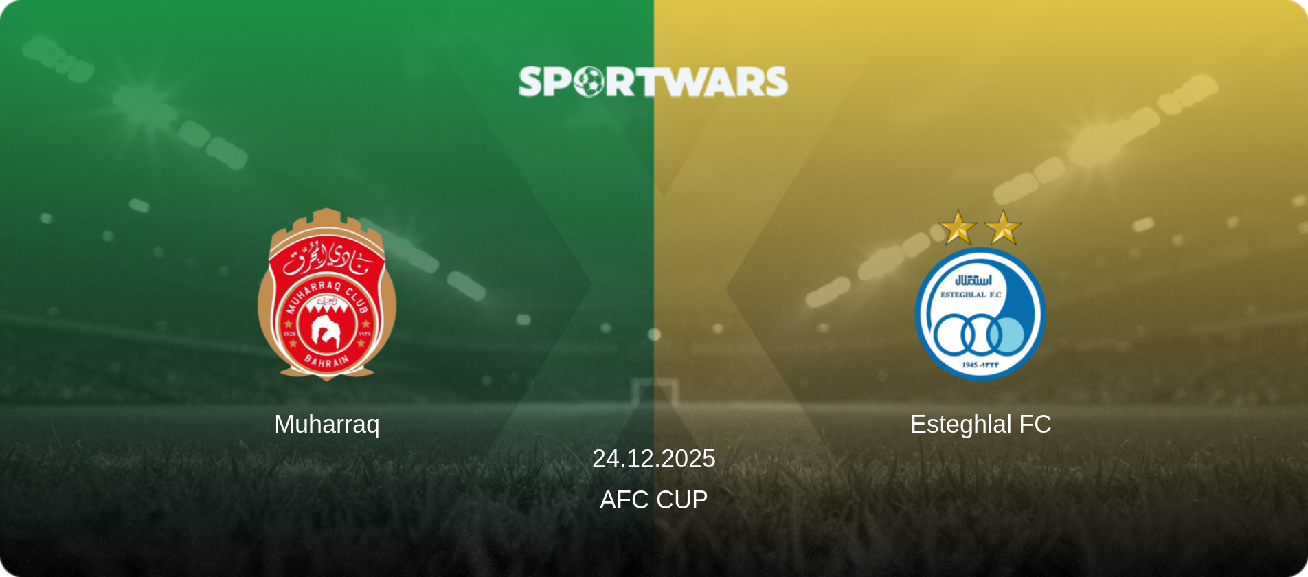 Muharraq — Esteghlal FC, 24.12.2025 — AFC Cup (match preview)
