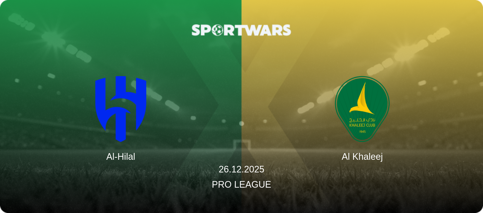 Al-Hilal — Al Khaleej, 26.12.2025 — Pro League (match preview)