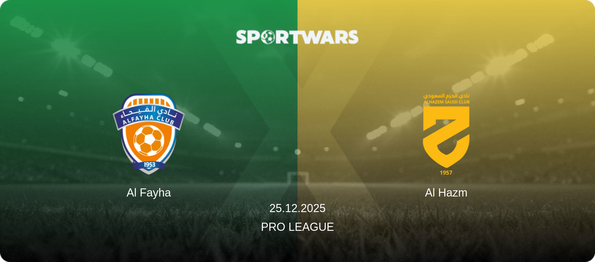 Al Fayha — Al Hazm, 25.12.2025 — Pro League (match preview)