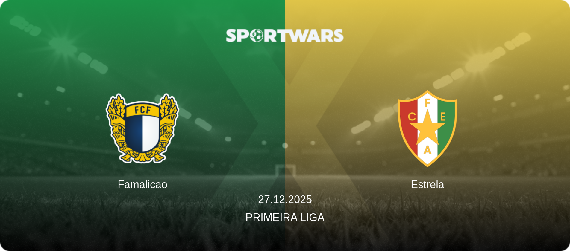 Famalicao — Estrela, 27.12.2025 — Primeira Liga (match preview)