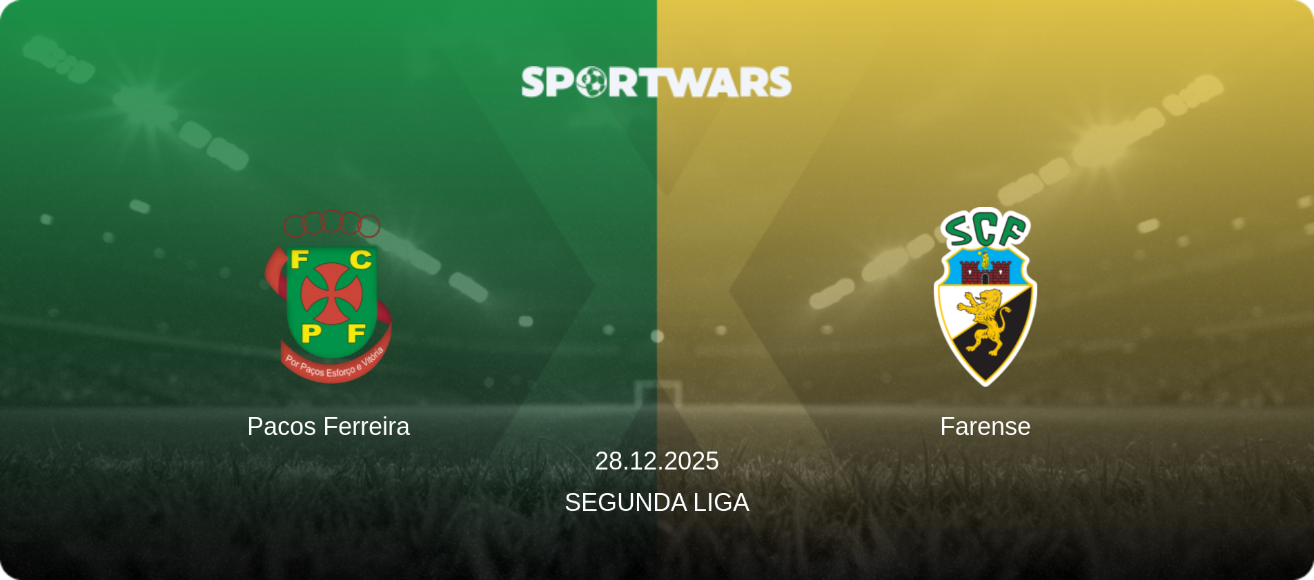 Pacos Ferreira — Farense, 28.12.2025 — Segunda Liga (match preview)