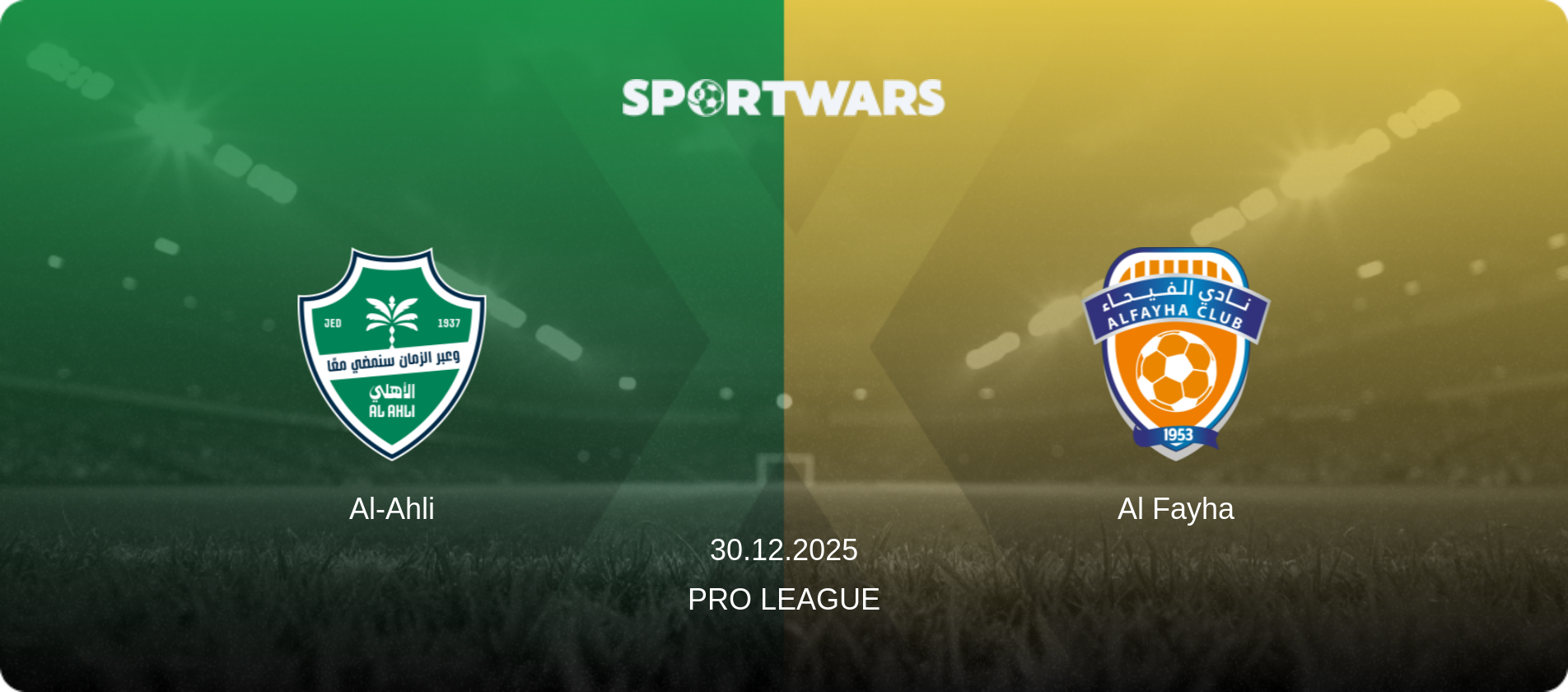 Al-Ahli — Al Fayha, 30.12.2025 — Pro League (match preview)
