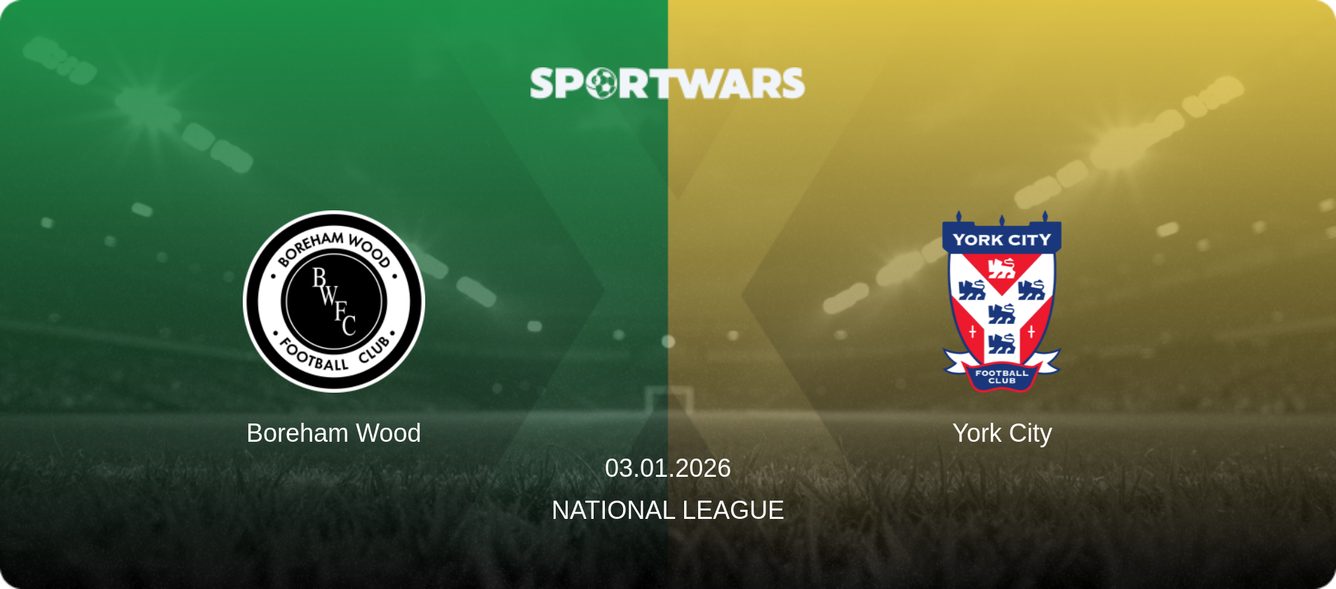 Boreham Wood — York City, 03.01.2026 — National League (match preview)