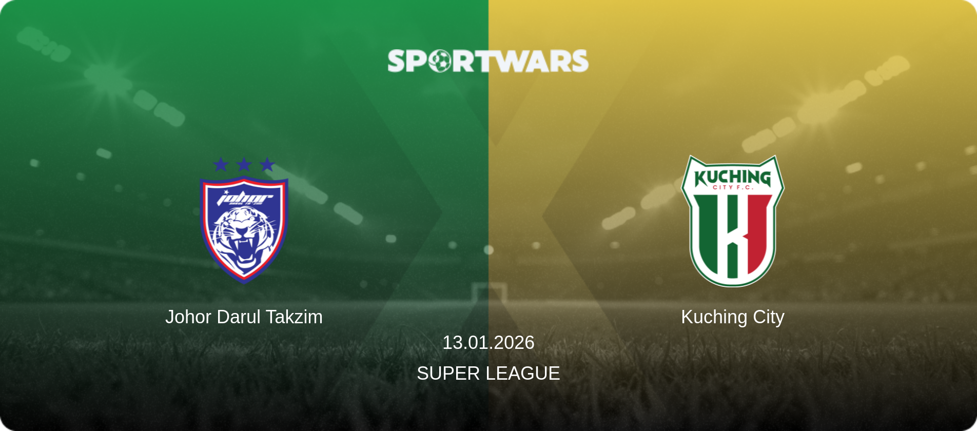 Johor Darul Takzim — Kuching City, 13.01.2026 — Super League (match preview)