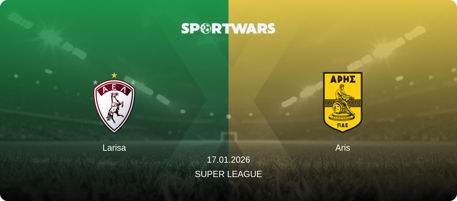 Larisa — Aris, 17.01.2026 — Super League (match preview)