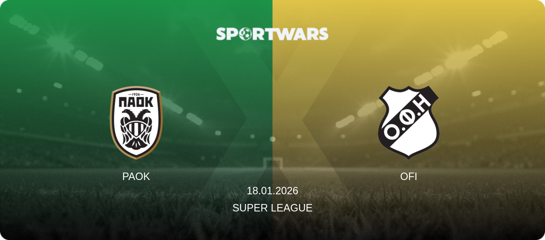 PAOK — OFI, 18.01.2026 — Super League (match preview)