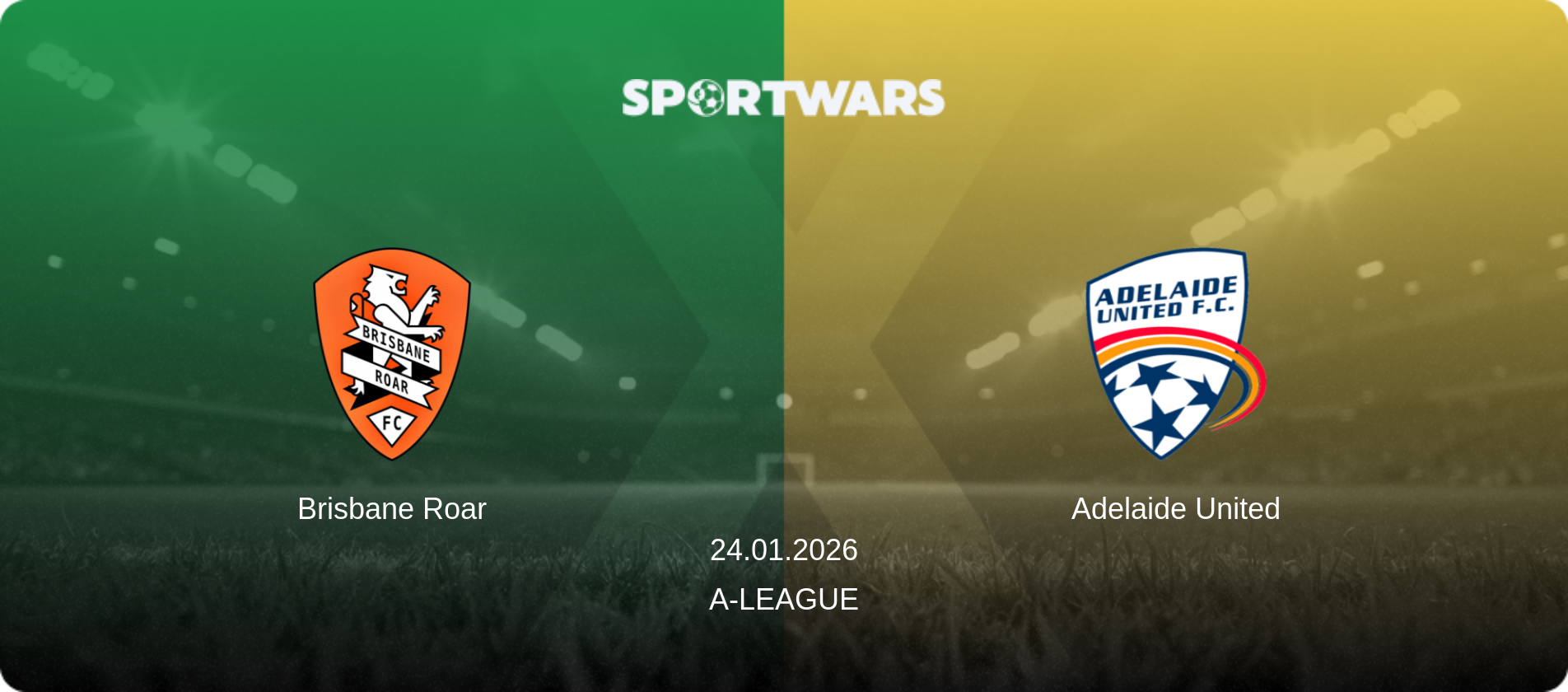 Brisbane Roar — Adelaide United, 24.01.2026 — A-League (match preview)