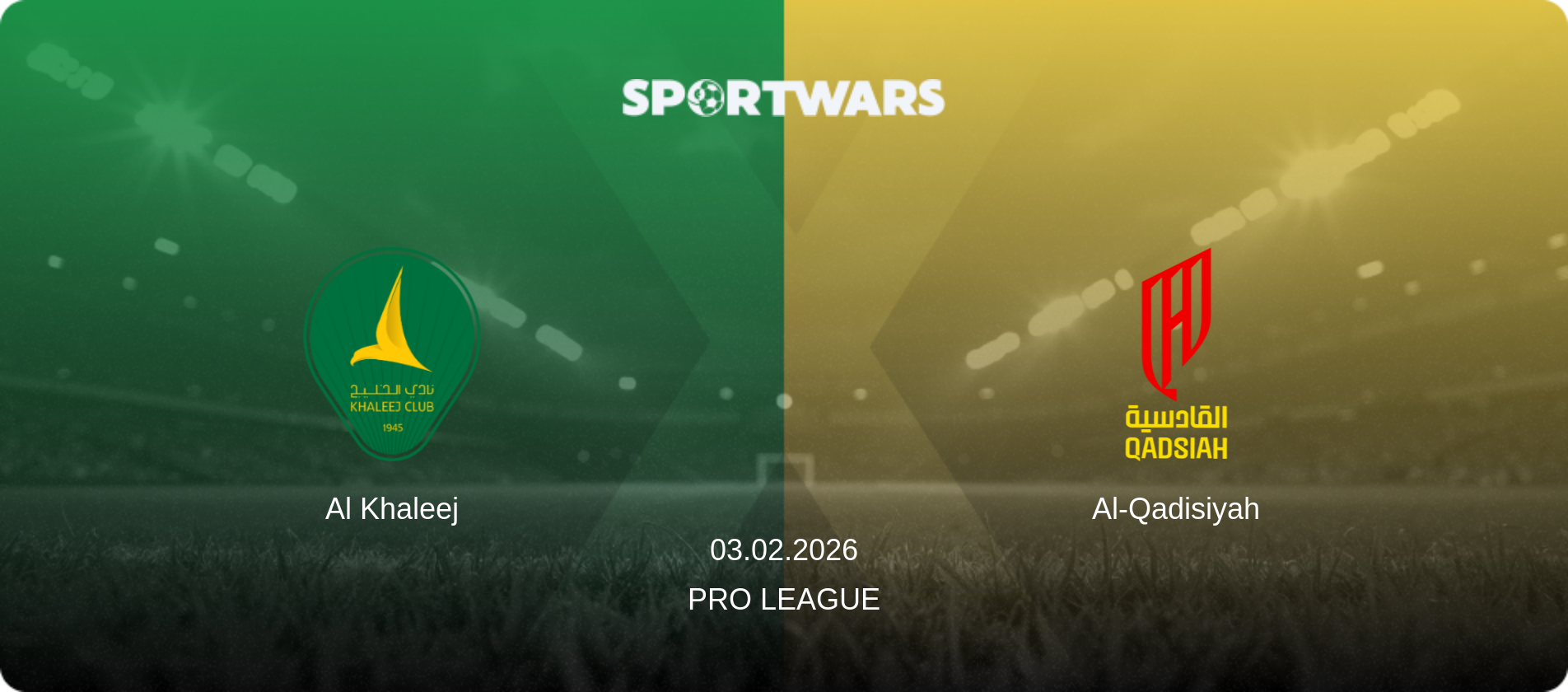 Al Khaleej — Al-Qadisiyah, 03.02.2026 — Pro League (match preview)