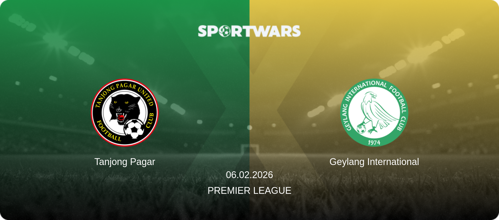 Tanjong Pagar — Geylang International, 06.02.2026 — Premier League (match preview)