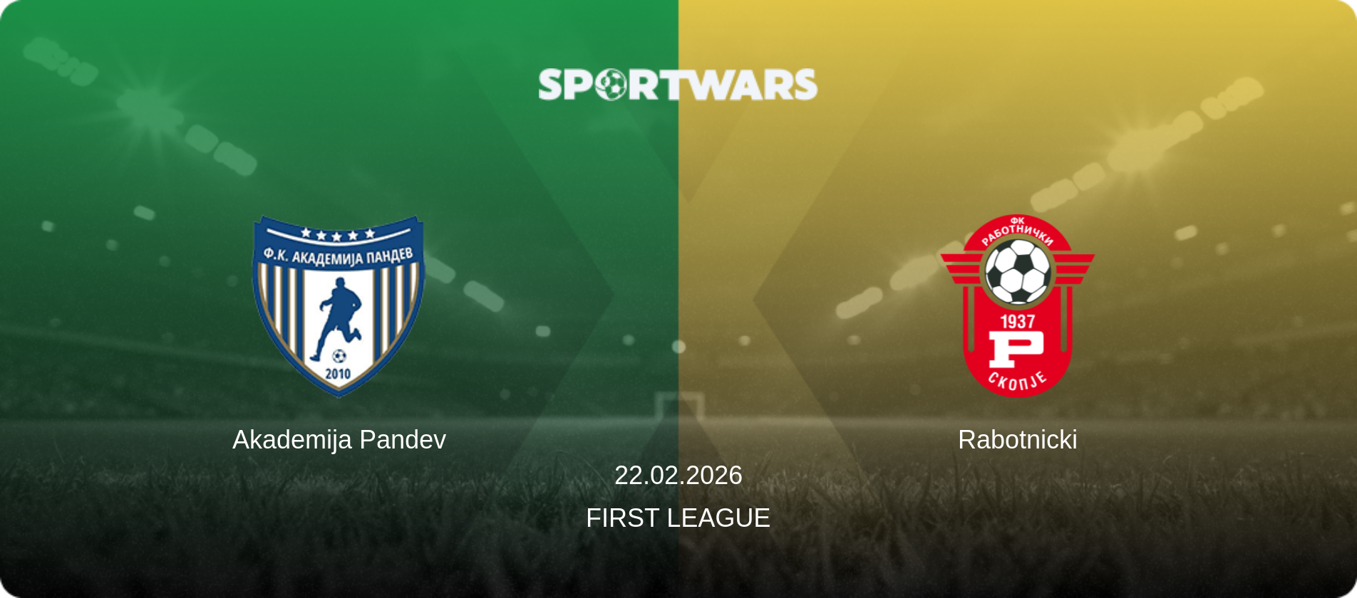 Akademija Pandev — Rabotnicki, 22.02.2026 — First League (match preview)