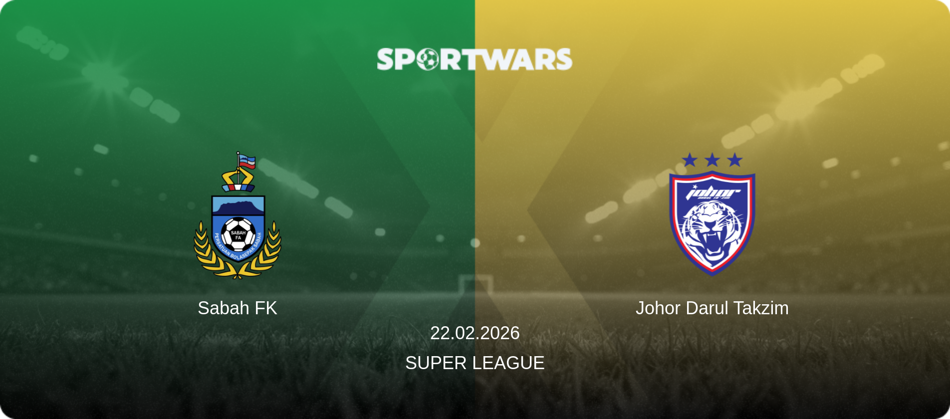 Sabah FK — Johor Darul Takzim, 22.02.2026 — Super League (match preview)