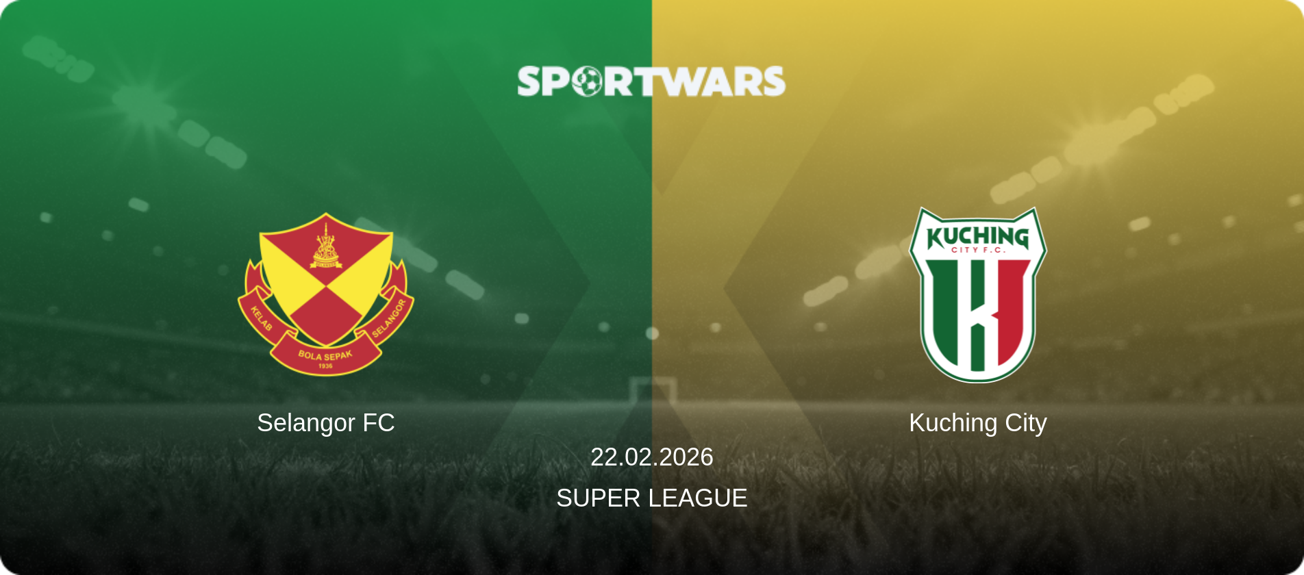 Selangor FC — Kuching City, 22.02.2026 — Super League (match preview)