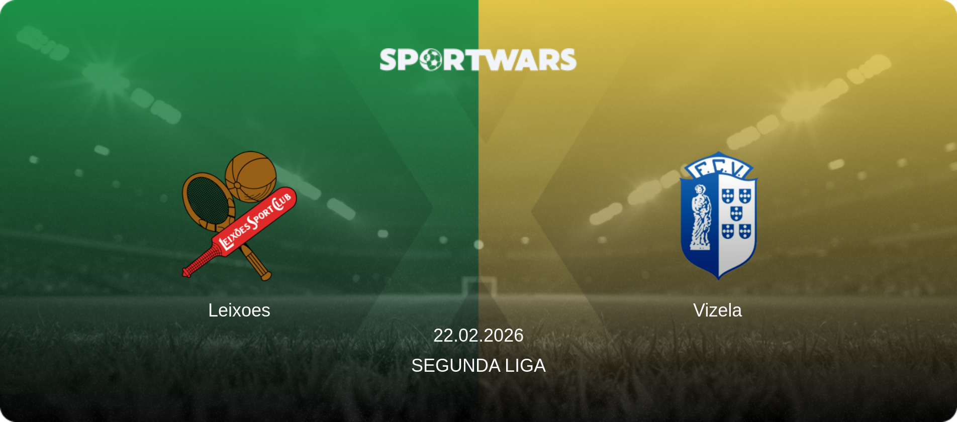 Leixoes — Vizela, 22.02.2026 — Segunda Liga (match preview)