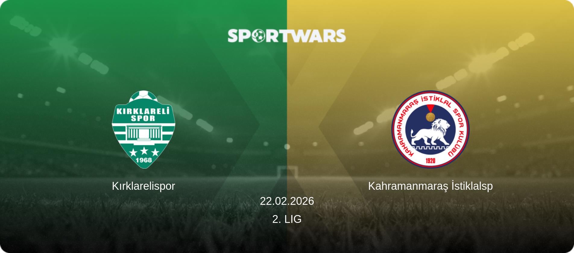 Kırklarelispor — Kahramanmaraş İstiklalsp, 22.02.2026 — 2. Lig (match preview)