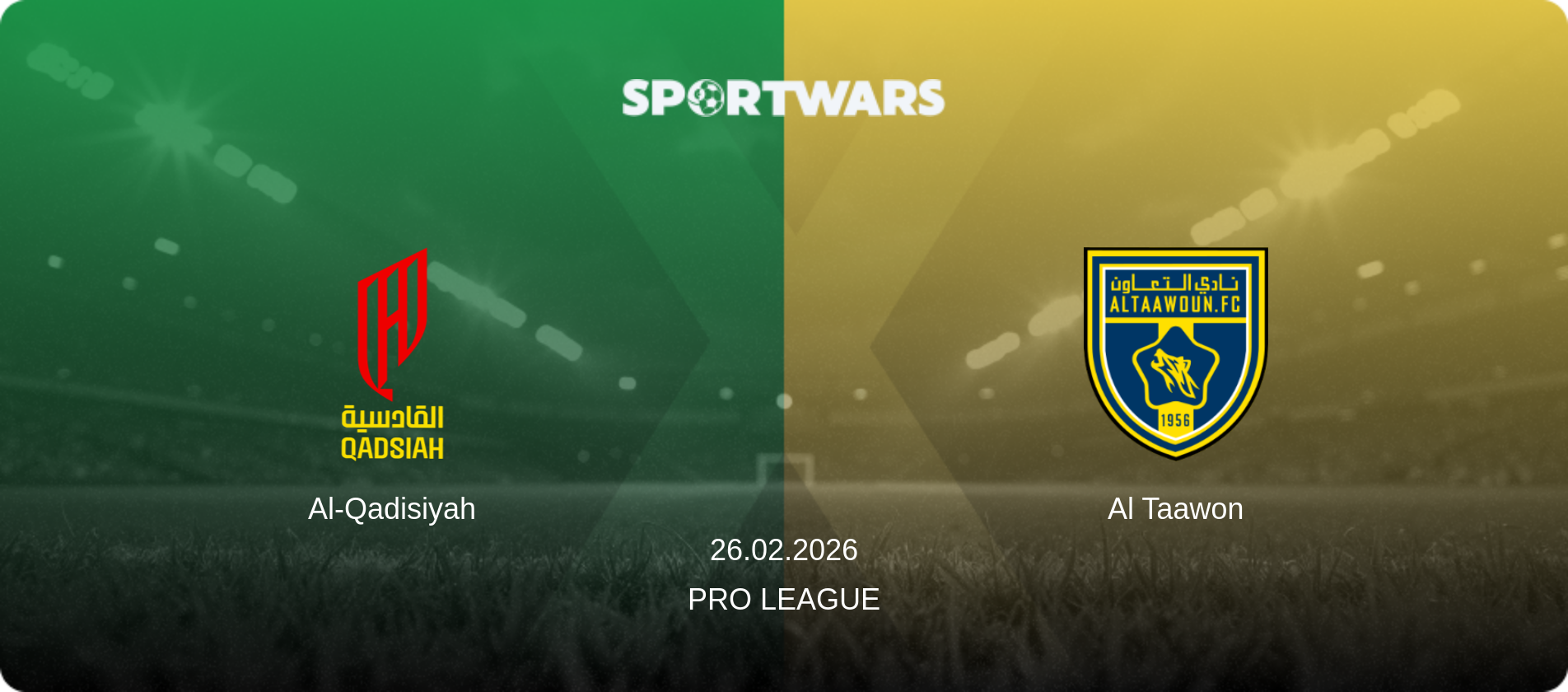 Al-Qadisiyah — Al Taawon, 26.02.2026 — Pro League (match preview)
