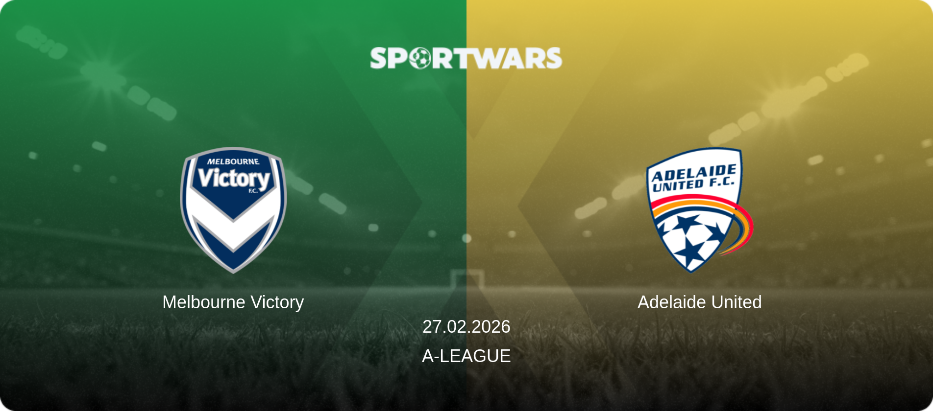Melbourne Victory — Adelaide United, 27.02.2026 — A-League (match preview)