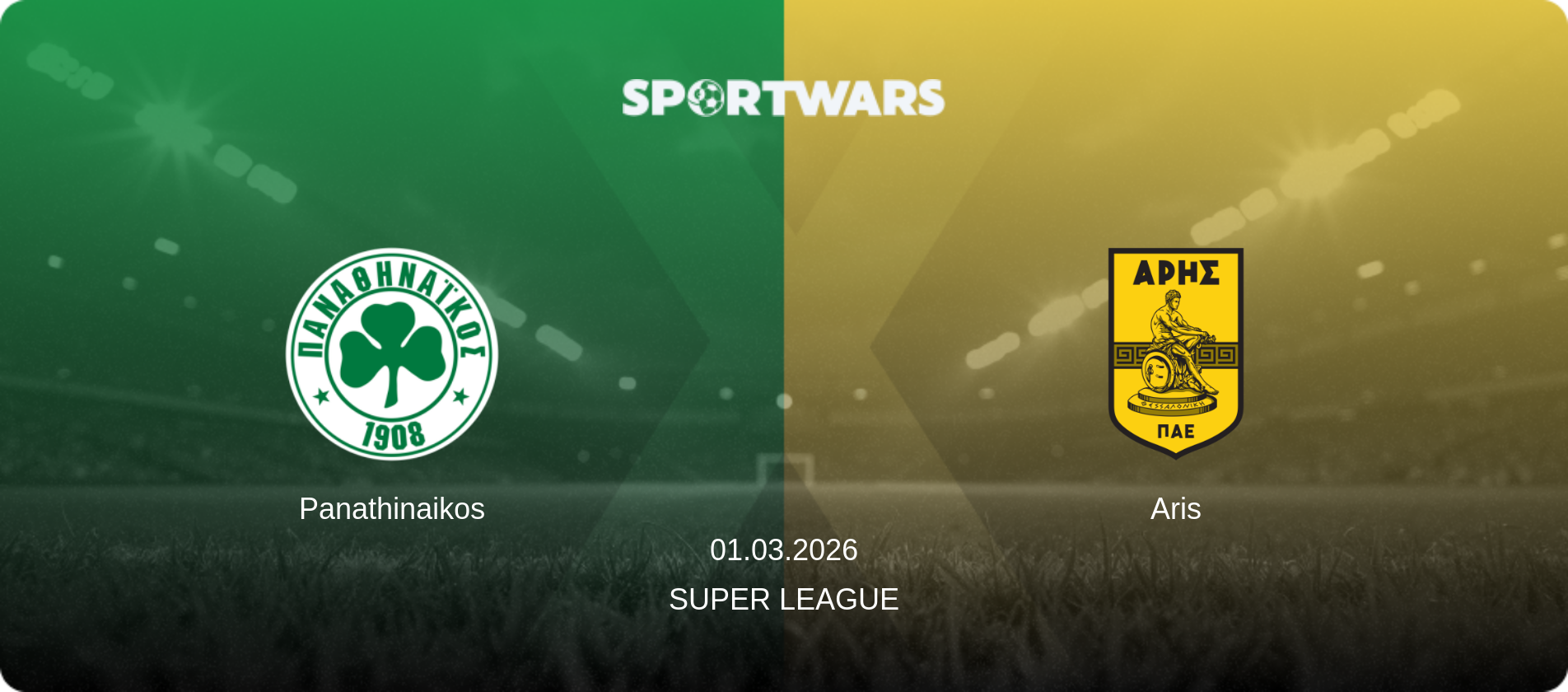 Panathinaikos — Aris, 01.03.2026 — Super League (match preview)
