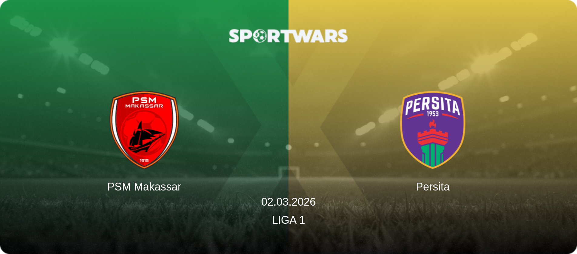 PSM Makassar — Persita, 02.03.2026 — Liga 1 (match preview)