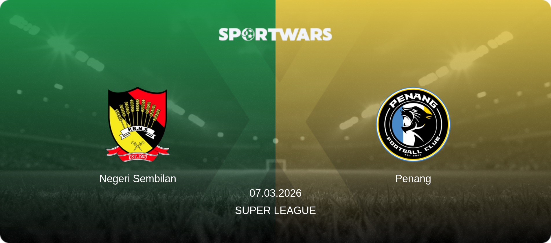 Negeri Sembilan — Penang, 07.03.2026 — Super League (match preview)