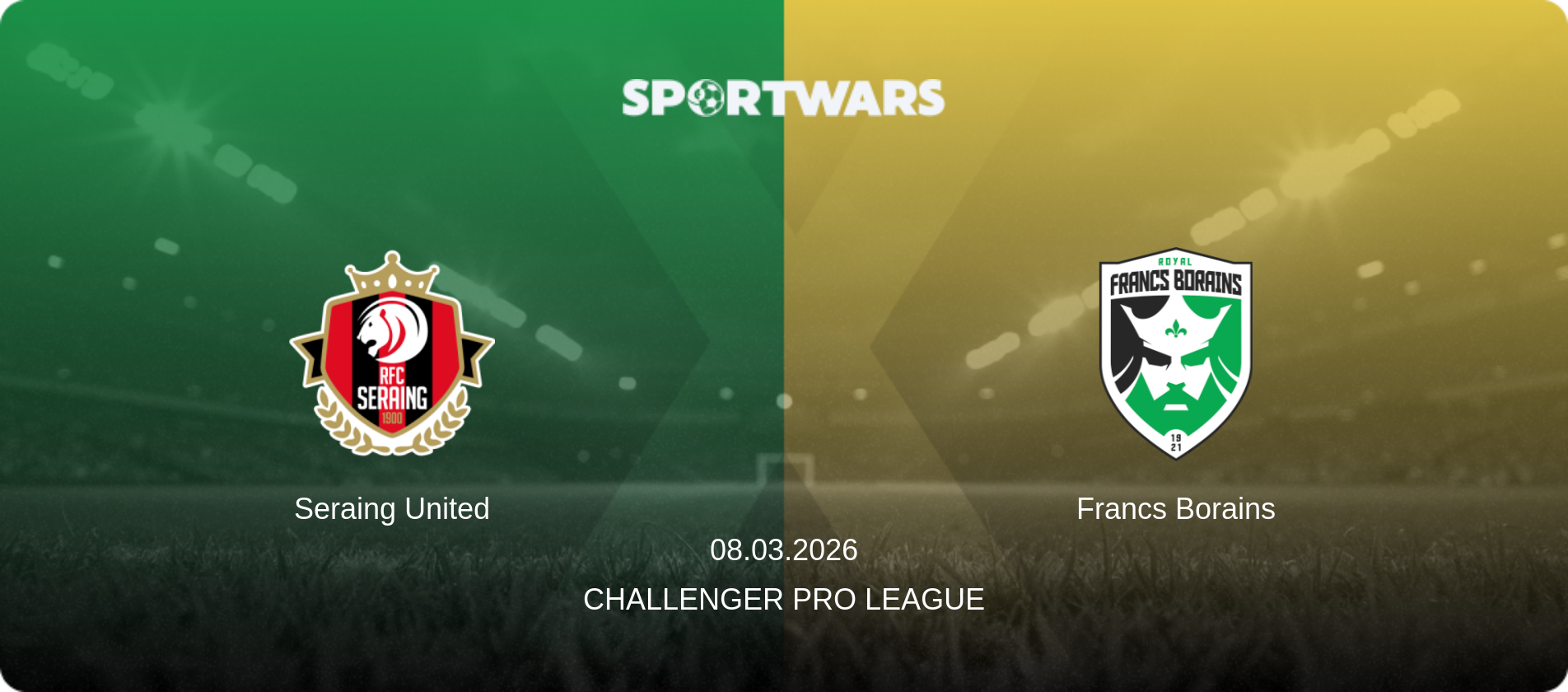 Seraing United — Francs Borains, 08.03.2026 — Challenger Pro League (match preview)