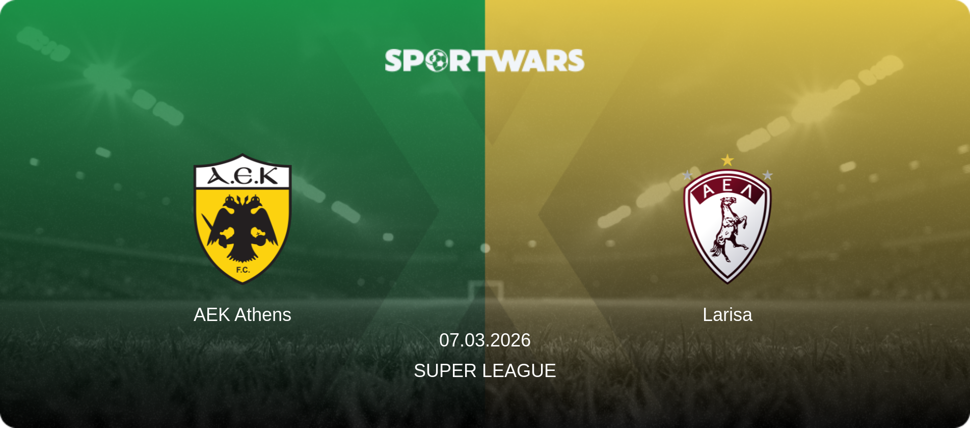 AEK Athens — Larisa, 07.03.2026 — Super League (match preview)