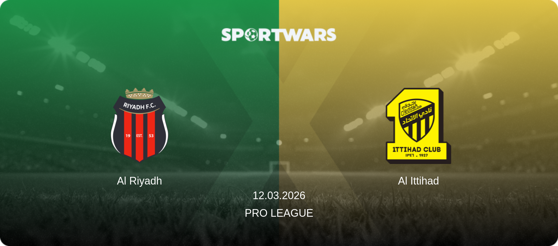 Al Riyadh — Al Ittihad, 12.03.2026 — Pro League (match preview)