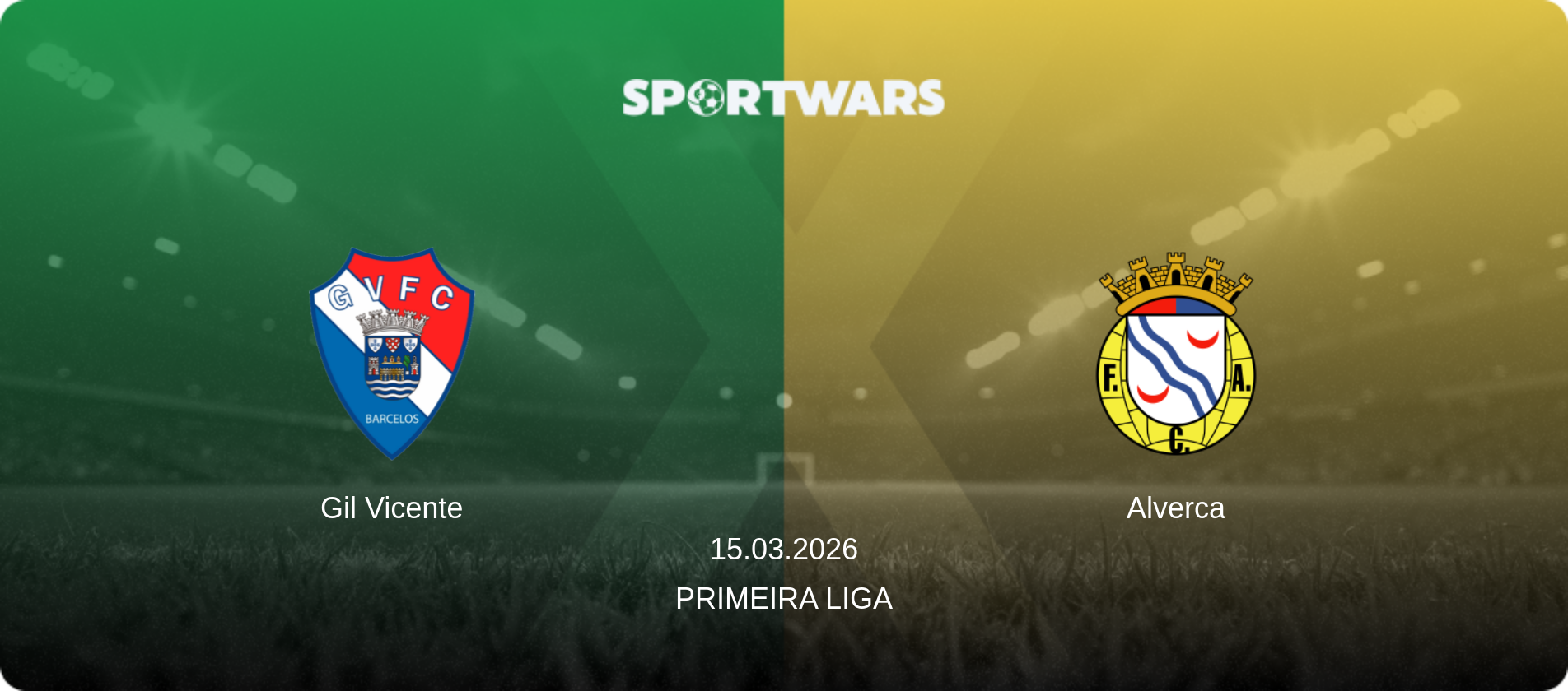 Gil Vicente — Alverca, 15.03.2026 — Primeira Liga (match preview)