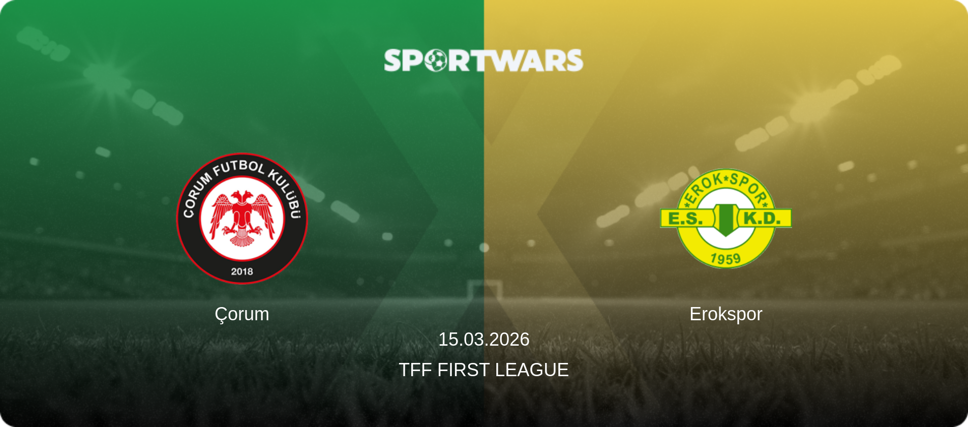 Çorum — Erokspor, 15.03.2026 — TFF First League (match preview)