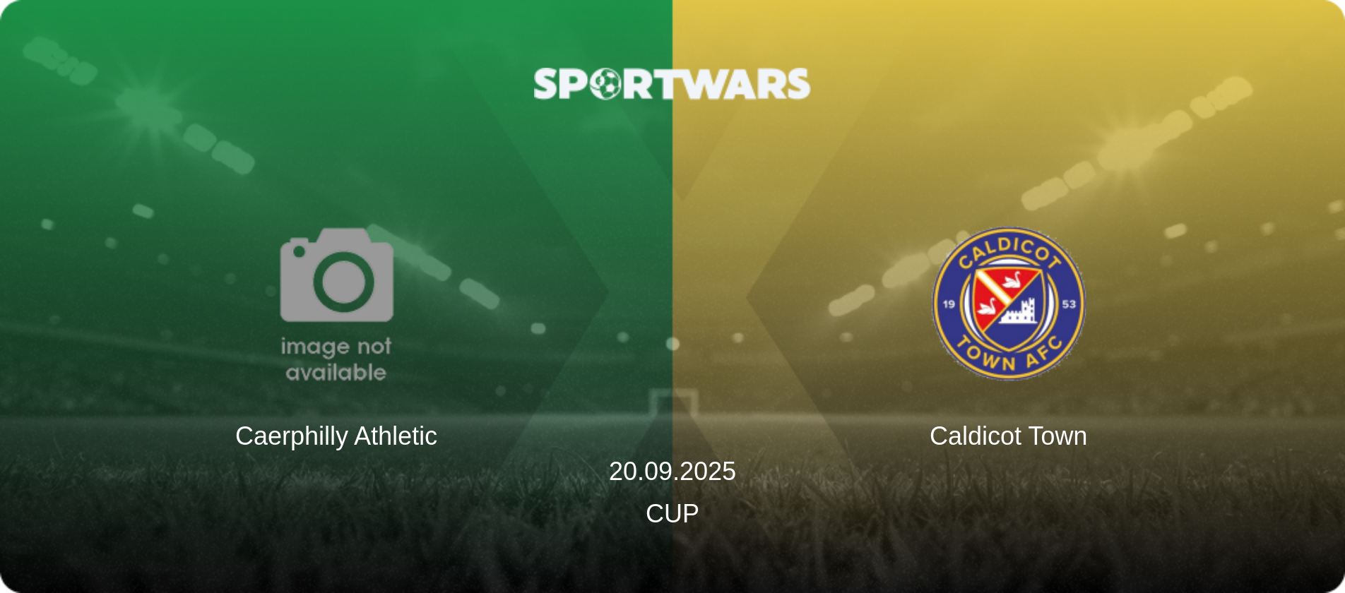 Caerphilly Athletic — Caldicot Town, 20.09.2025 — Cup (match preview)