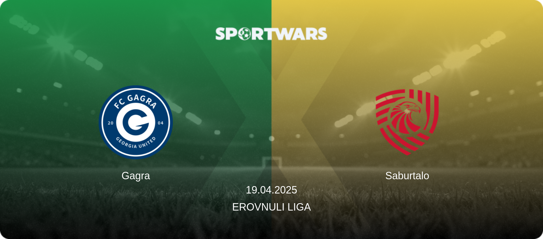 Gagra — Saburtalo, 19.04.2025 — Erovnuli Liga (match preview)