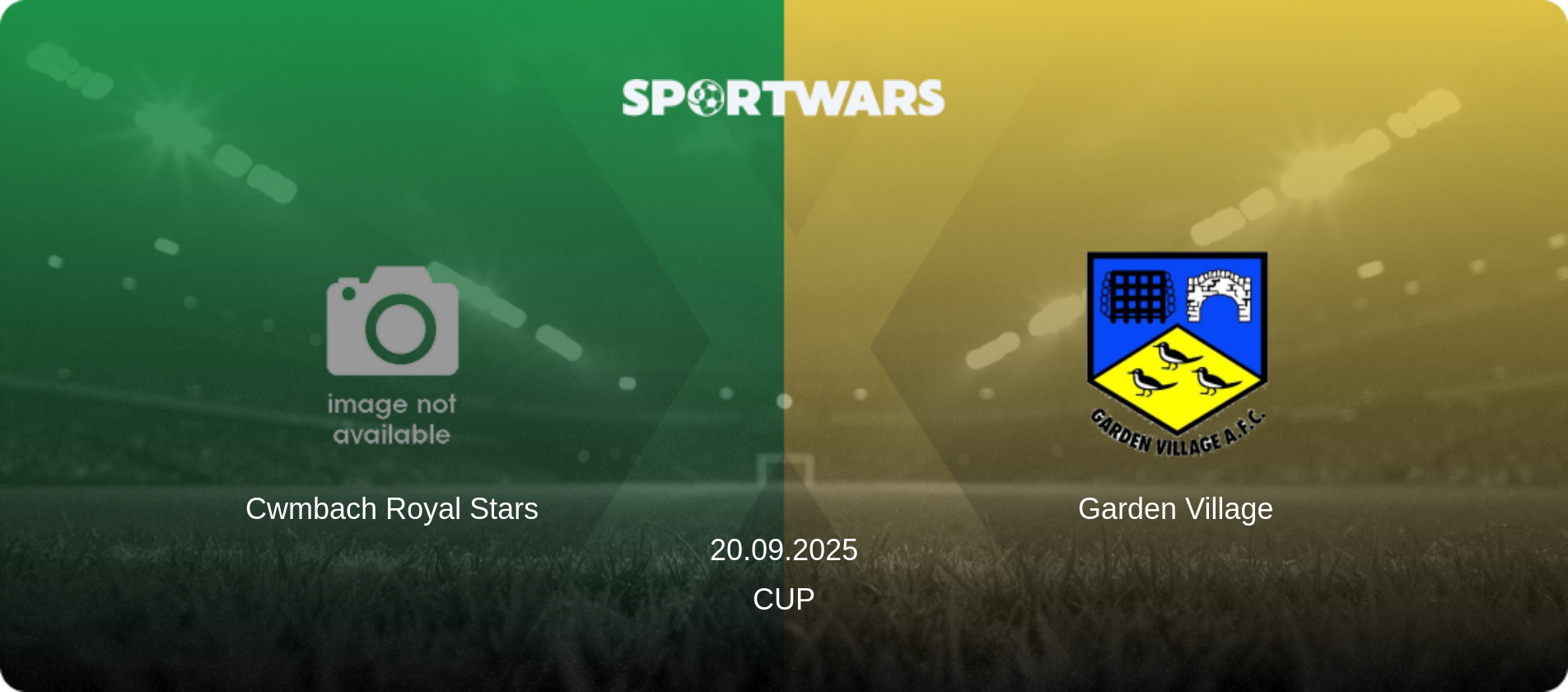 Cwmbach Royal Stars — Garden Village, 20.09.2025 — Cup (match preview)